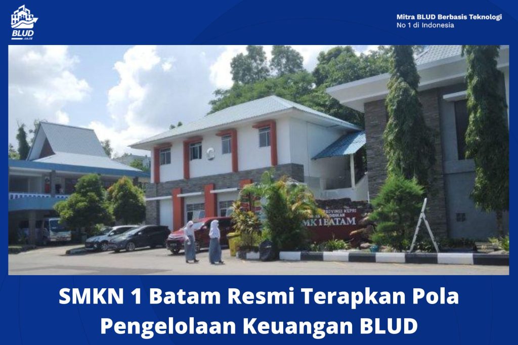 SMKN 1 Batam Resmi Terapkan Pola Pengelolaan Keuangan BLUD