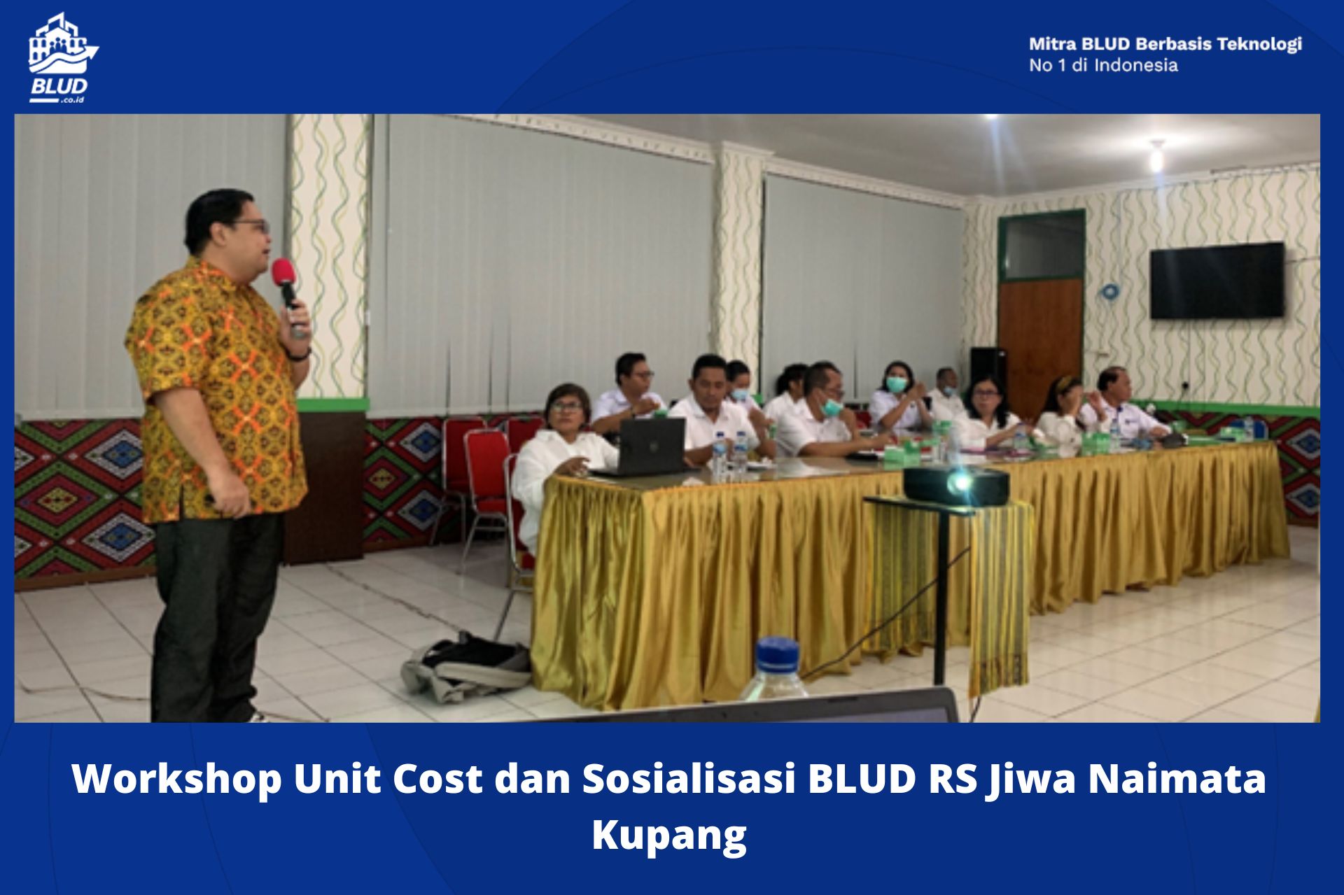 Workshop Unit Cost dan Sosialisasi BLUD RS Jiwa Naimata Kupang
