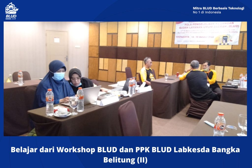 Belajar dari Workshop BLUD dan PPK BLUD Labkesda Bangka Belitung (II)