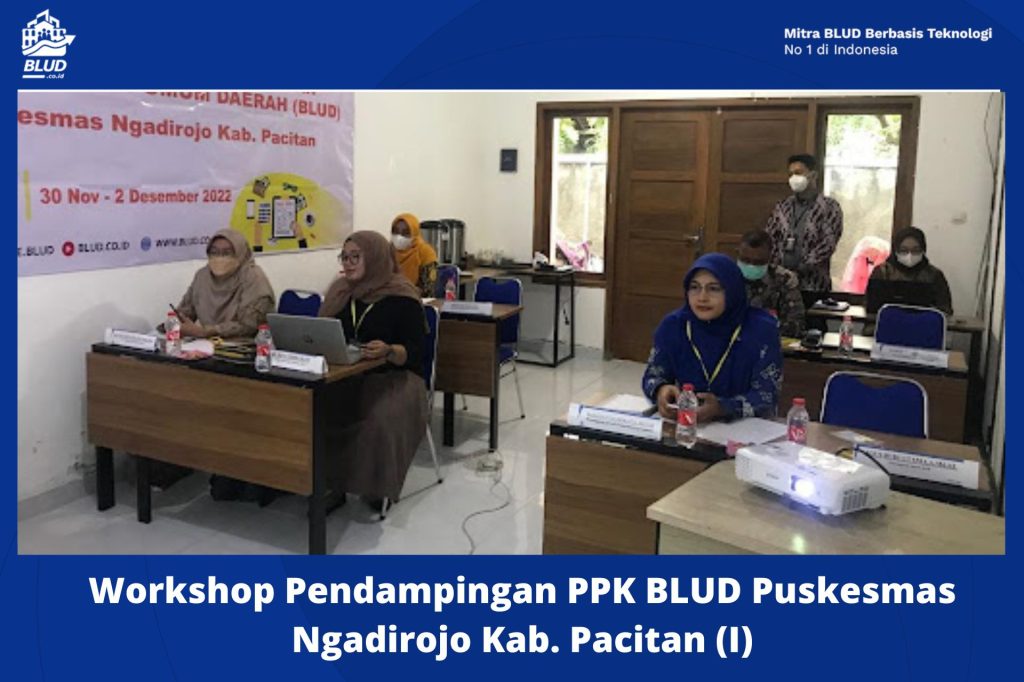 Workshop Pendampingan PPK BLUD Puskesmas Ngadirojo Kab. Pacitan (I)