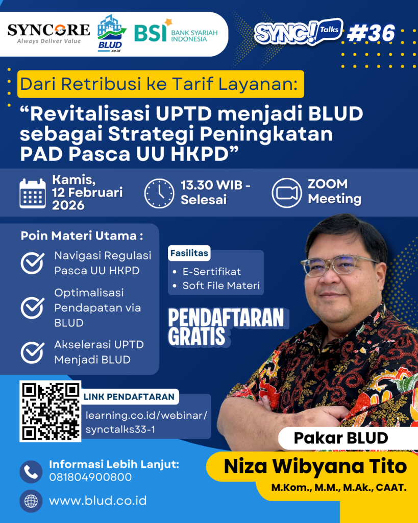 Webinar Synctalk #36 Dari Retribusi ke Tarif Layanan: “Revitalisasi UPTD menjadi BLUD sebagai Strategi Peningkatan PAD Pasca UU HKPD”